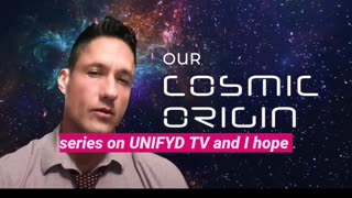 Our Cosmic Origin - exclusively on UNIFYD TV!