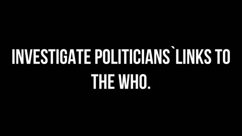 Investigate the politicians' links to the WHO