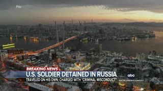 US soldier arrested in Russia on charges of criminal misconduct