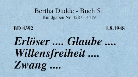 BD 4392 - ERLÖSER .... GLAUBE .... WILLENSFREIHEIT .... ZWANG ....