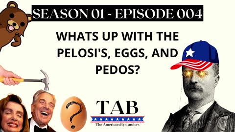 What's Up With The Pelosi's, Eggs, And Pedos?