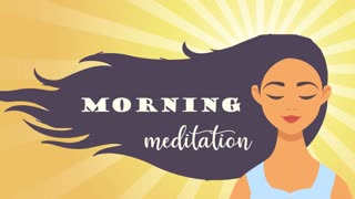 Morning Meditation That will Positively affect your day today