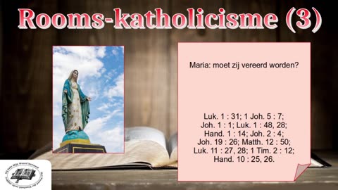 Bijbel en geloof - Rooms-katholicisme (Deel 3) - Over Maria