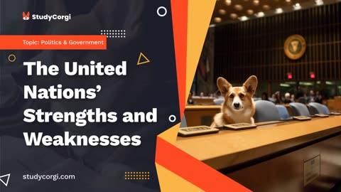 The United Nations' Strengths and Weaknesses - Essay Example