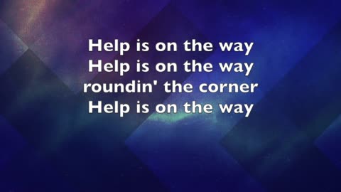 531 Help Is On The Way - Lyric Video