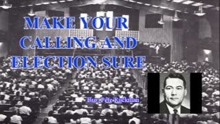 SERMON Pete Ruckman 'Make Your Calling And Election Sure'