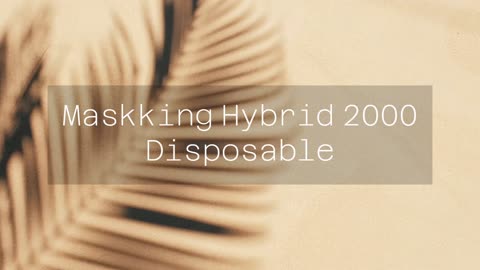 Maskking Hybrid 2000 Disposable