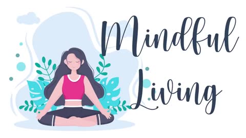 10 Minute Guided Meditation For Mindful Living