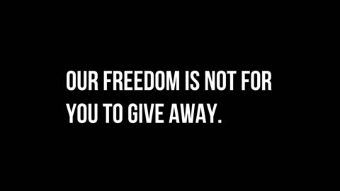 Our freedom is not for you to give away
