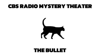 CBS Radio Mystery Theater - The Bullet (Old Time Radio Mysteries)