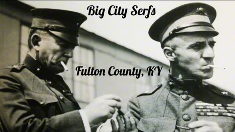 Big City Serfs - Fulton County, KY