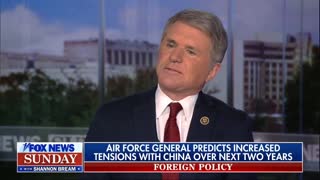 Rep McCaul: We Have To Be Prepared For War With China