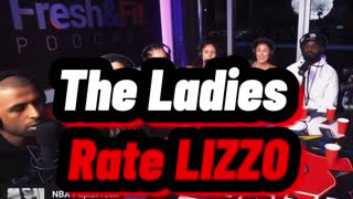 The Ladies RATE LIZZO🤣