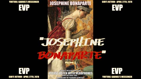 EVP Josephine Bonaparte Stating Her Name In Her Own Voice Afterlife Spirit Communication