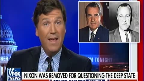 Tucker Carlson: The Deep State Removed Nixon Because He Knew The CIA Killed JFK.