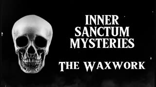 Inner Sanctum Mysteries - The Waxwork (Old Time Radio Horror)