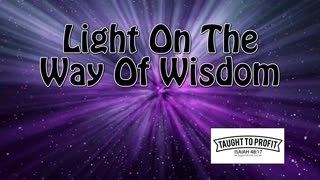 Light on the Way of Wisdom