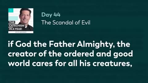 Day 44: The Scandal of Evil — The Catechism in a Year (with Fr. Mike Schmitz)