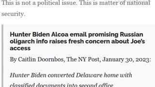 TEXT w/ AUDIO: HUNTER BIDEN ALCOA EMAIL PROMISING RUSSIANS INFO - RAISES CONCERNS OF JOE'S CONFIDENTIAL DOCUMENTS - By Caitlin Doornbos, The NY Post, January 30, 2023. 4 mins.