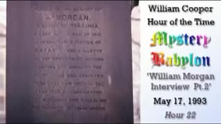 WILLIAM "BILL" COOPER MYSTERY BABYLON SERIES 22 OF 42 - WILLIAM MORGAN INTERVIEW PART2 (mirrored)