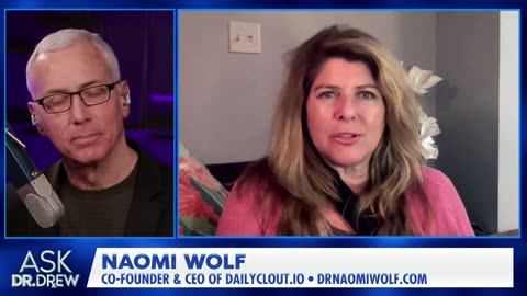 Dr. Naomi Wolf Pushes Back Against Dr. Drew: Pfizer Wasn't Worried About Reproductive Issues – It Was Their Goal