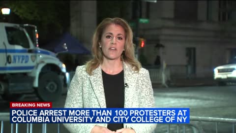 Police arrest over 100 protesters at Columbia University, CCNY