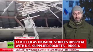 UKRAINIAN MILITARY KILLS 14 IN RUSSIAN HOSPITAL ATTACK WITH US SUPPLIED MISSILES