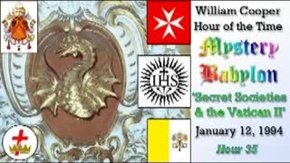 WILLIAM "BILL" COOPER MYSTERY BABYLON SERIES 35 OF 42 - SECRET SOCIETIES & THE VATICAN (mirrored)