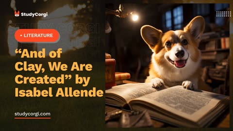 “And of Clay, We Are Created” by Isabel Allende - Essay Example