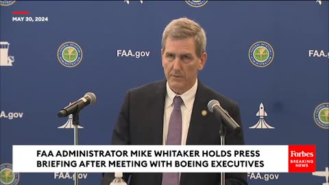 BREAKING NEWS- FAA Admin. Mike Whitaker Holds Press Briefing After Meeting With Boeing Executives