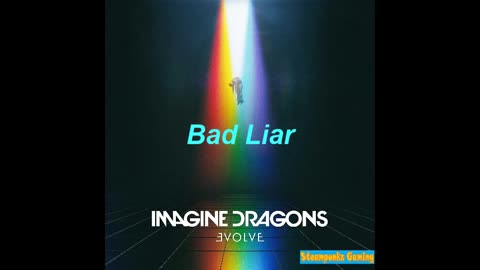 Imagine Dragons- Bad Liar