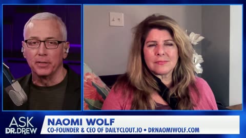 Dr. Naomi Wolf Pushes Back Against Dr. Drew: Pfizer Wasn't Worried About Reproductive Issues