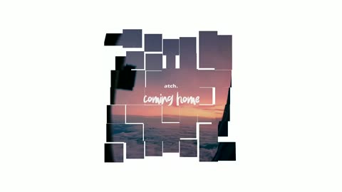 Atch - Coming Home