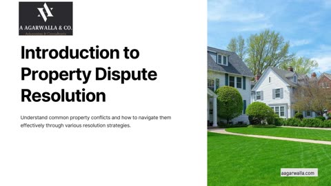 Introduction to Property Dispute Resolution - A Agarwalla & Co.
