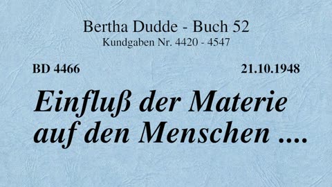 BD 4466 - EINFLUSS DER MATERIE AUF DEN MENSCHEN ....