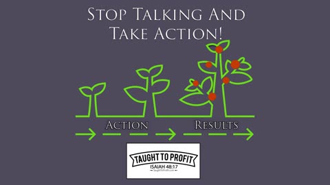 Stop Talking Your Way To Poverty And Start Taking Action! The Talk Of The Lips Tends Only To Poverty