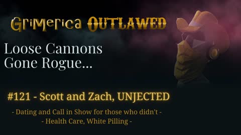 121 - Scott and Zach - UNJECTED, new call in show and dating site for ya know...
