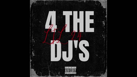 Lil 24 - For The DJ's Mixtape