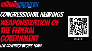 Congressional Hearings: Hearing on the Weaponization of the Federal Government