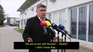 MILANOVIC, PRESIDENT OF CROATIA: "I DIDN´T KNOW THAT WE ARE AT WAR WITH RUSSIA"