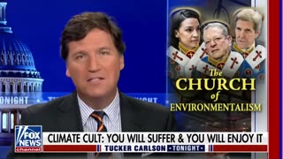 Tucker Carlson: The climate cult has grown stronger