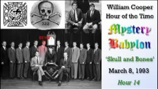 WILLIAM "BILL COOPER MYSTERY BABYLON SERIES HOUR 14 OF 42 - SKULL AND BONES (mirrored)