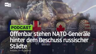 Offenbar stehen NATO-Generäle hinter dem Beschuss russischer Städte