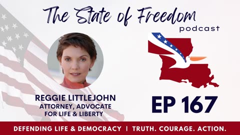 #167 Life & Liberty w/ Reggie Littlejohn