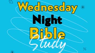 Wednesday Night Bible Study