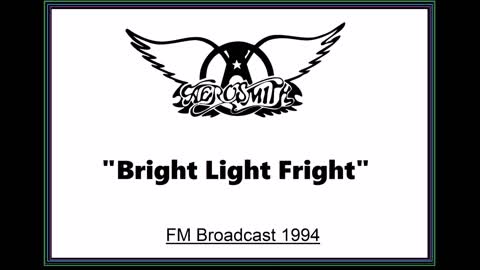 Aerosmith - Bright Light Fright (Live in Donington, England 1994) FM Broadcast