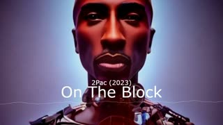 Tupac Is Alive! 2pac (2023) - On The Block