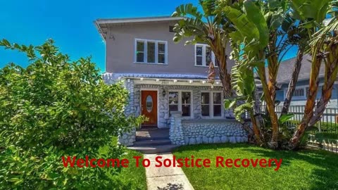 Solstice Recovery - Top-Rated Sober Living Homes in Los Angeles, CA