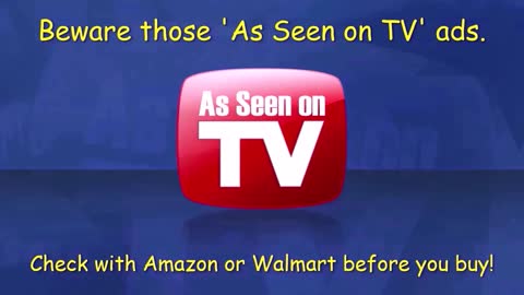 DON'T BUY FROM TV ADS UNTIL YOU CHECKOUT AMAZON OR WALMART