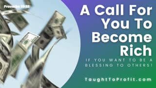 A Call For You To Become Rich If You Really Want To Be A Blessing To Others!